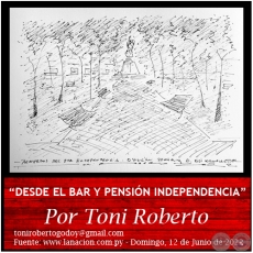 “DESDE EL BAR Y PENSIÓN INDEPENDENCIA” - Por Toni Roberto - Domingo, 12 de Junio de 2022